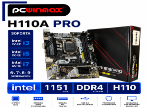 PLACA MADRE PC WINMAX H110A PRO LGA 1151 COMPATIBLE 6TA/ 7MA/ 8VA/ 9NA GENERACION
