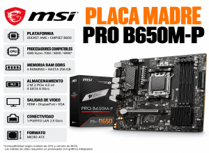 PLACA MADRE MSI PRO B650M-P, CHIPSET AMD B650, SOCKET AMD AM5, MATX