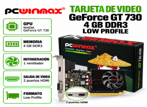TARJETA DE VIDEO PCWINMAX NVIDIA GEFORCE GT 730 4GB DDR3 LOW PROFILE