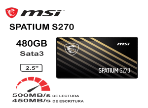 SSD SOLIDO SATA 2.5 MSI 480GB LECTURA 500MB/S ESCRITURA 450MBPS (SPATIUM S270)